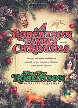 "A Robertson Family Christmas" by Miss Kay Robertson. Available on Amazon.