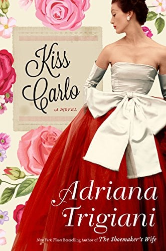 Kiss Carlo: A Novel Adriana Trigiani kathie lee gifford's favorite things for Monday, July 3, 2017 Today with KLG and Hoda