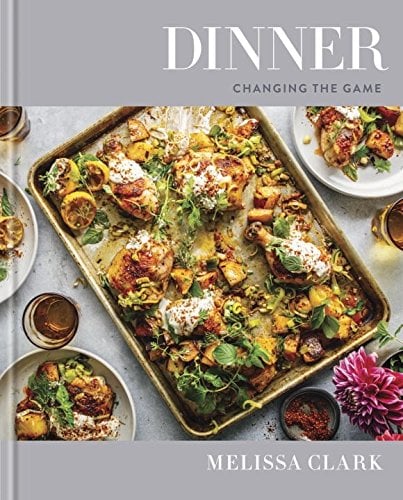 Dinner: Changing the Game Cookbook by Melissa Clark