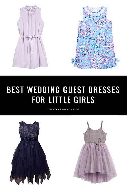 Style expert, journalist and blogger Candace Rose Anderson of the blog Candie Anderson (candieanderson.com) has the scoop on the best wedding guest dresses for little girls of all ages.