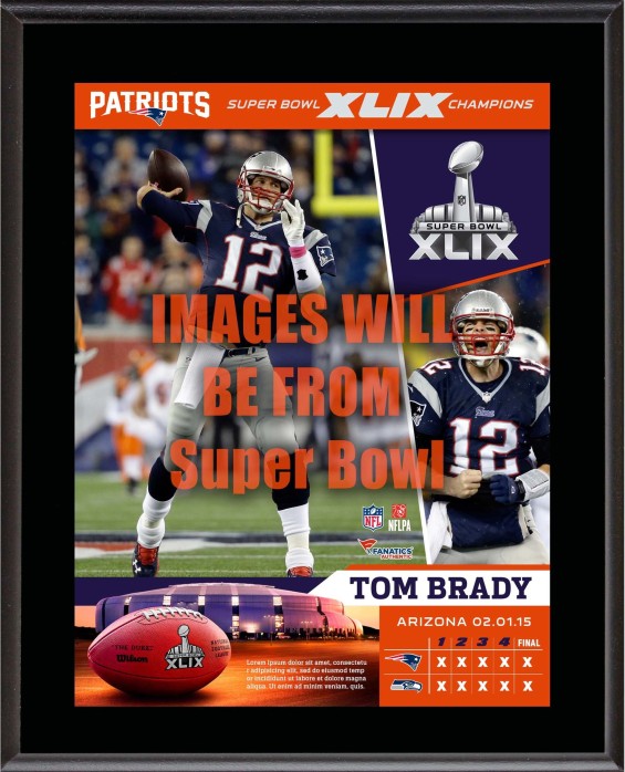 Tom Brady New England Patriots Super Bowl XLIX Champions 10.5" X 13" Sublimated Plaque