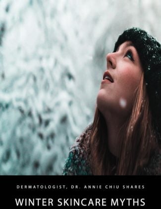 Renowned dermatologist, Dr. Annie Chiu joined journalist and blogger, Candace Rose Anderson for an interview to dish on the top winter skincare myths, her favorite acne product for sensitive skin and moisturizer too!