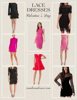 Style expert, journalist and fashion blogger Candie Anderson of candieanderson.com shares 10 gorgeous and elegant lace dresses for Valentine's Day, wedding guest season, date night and more!