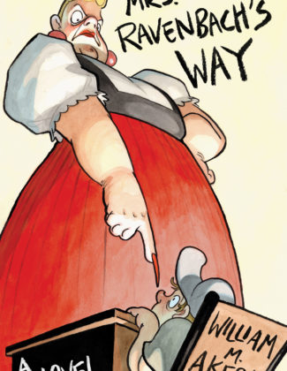 Mrs. Ravenbach's Way by Williams Akers. Cover by: Anna Wilkenfeld
