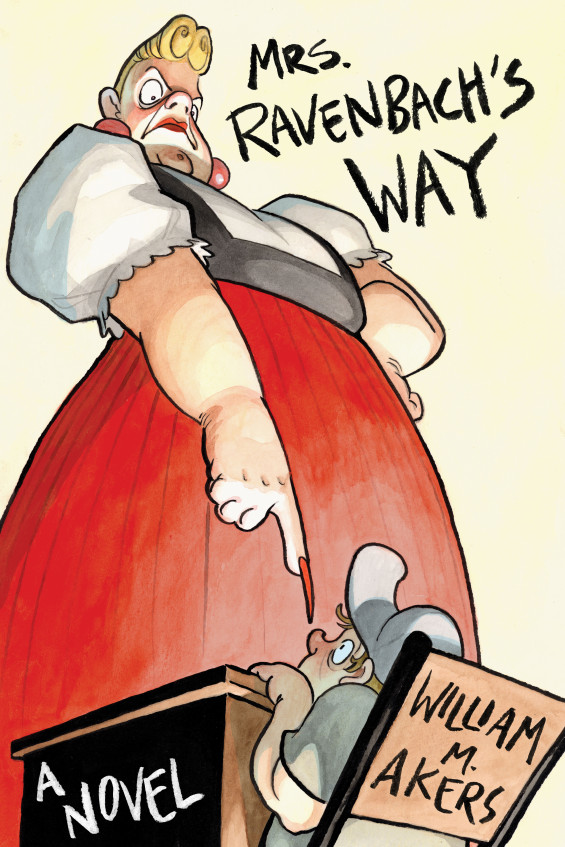 Mrs. Ravenbach's Way by Williams M. Akers. Cover by: Anna Wilkenfeld