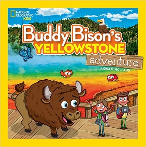 Buddy Bison's Yellowstone Adventure (National Geographic Kids) By Ilona E. Holland kathie lee gifford hoda kotb favorite things july 25 2016 today show