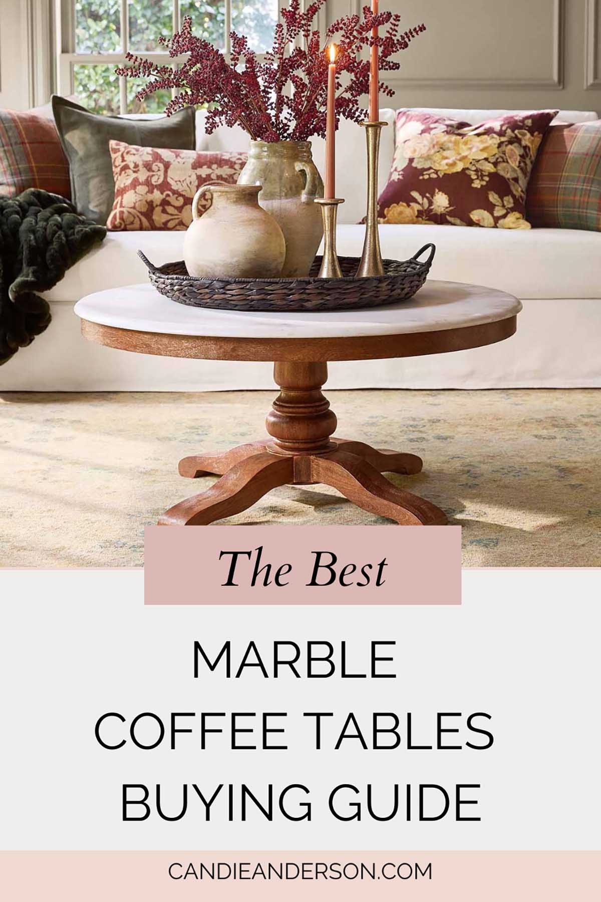 Lifestyle expert, journalist and interior design blogger Candie Anderson of candieanderson.com shares the best marble coffee tables buying guide.