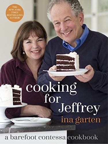 Cooking for Jeffrey: A Barefoot Contessa Cookbook By Ina Garten