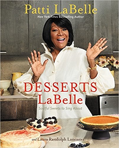 Desserts LaBelle: Soulful Sweets to Sing About By Patti LaBelle