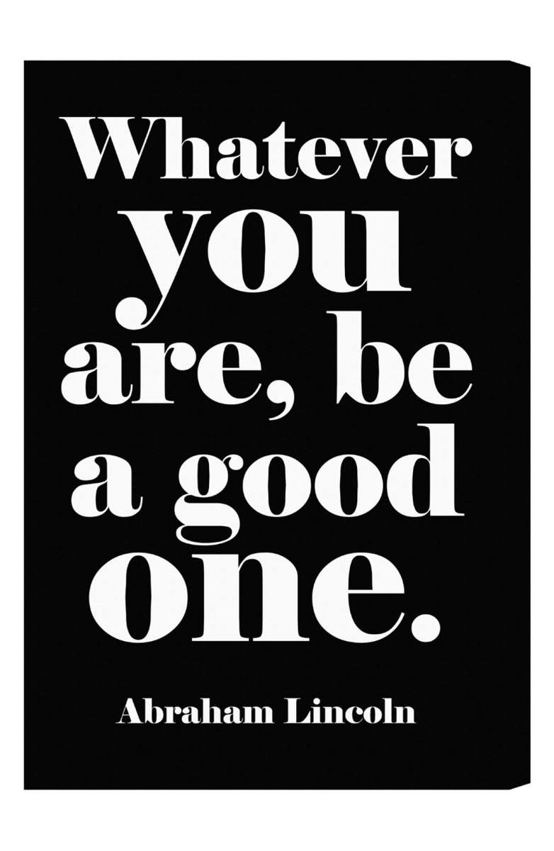 OLIVER GAL 'Whatever You Are, Be a Good One'Abraham Lincoln Wall Art Black White nordstrom anniversary sale 2017