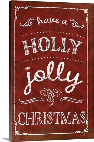 Christmas Art 'Holly Jolly Christmas' by Jennifer Pugh Textual Art on Wrapped Canvas By Canvas On Demand Red wayfair cyber monday sale