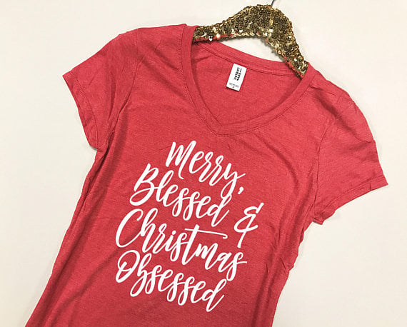 SimplyStatedShop Merry, Blessed & Christmas Obsessed Shirt holiday shirts for women christmas 2017