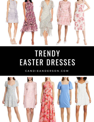 Style expert, journalist and fashion blogger Candie Anderson of candieanderson.com has the scoop on 20 gorgeous Easter dresses in every style, color, prjnt and price range.
