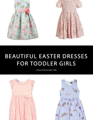 Style expert and blogger, Candie Anderson shares beautiful Easter dresses for toddler girls in a variety of styles and prices!