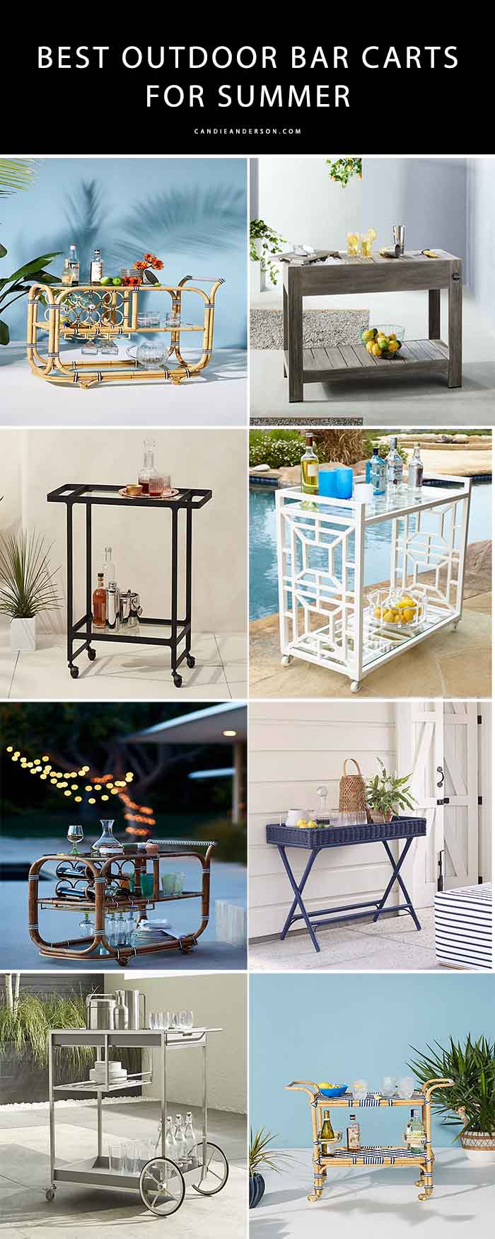 Lifestyle expert, Candie Anderson has the scoop on 21 of the best outdoor bar carts just in time for summer! They will be perfect at your summer soiree, weekend brunch, backyard barbecue, pool party and much more.