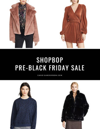 The 2019 Shopbop Black Friday Sale just started! Style expert, journalist and blogger Candace Rose Anderson of the blog Candie Anderson has the scoop on the best winter fashion essentials for women and holiday gifts at up to 25% off.