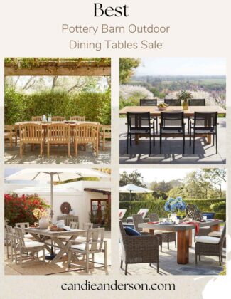 Lifestyle expert, journalist and interior design blogger Candie Anderson of candieanderson.com shares the best Pottery Barn Outdoor Dining Tables on sale.