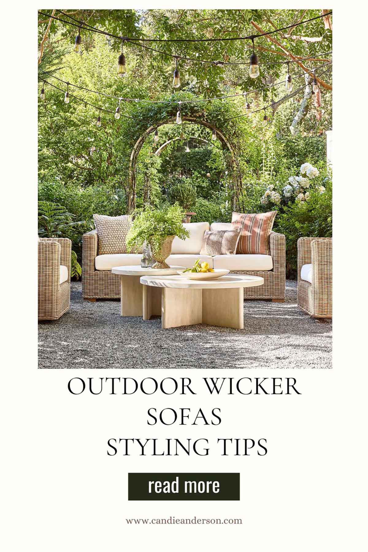 Lifestyle expert, journalist and interior design blogger Candie Anderson of candieanderson.com shares the best outdoor wicker sofas styling tips.