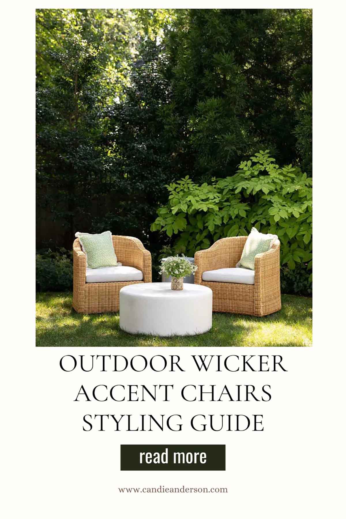 Lifestyle expert, journalist and interior design blogger Candie Anderson of candieanderson.com shares the best outdoor wicker accent chairs styling guide.