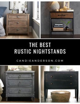 Lifestyle expert, journalist and interior design blogger Candie Anderson of candieanderson.com has the scoop on 26 of the best rustic nightstands for every bedroom regardless of design style. They are perfect for the farmhouse, coastal, classic, traditional, contemporary or modern home!