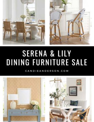 Lifestyle expert, journalist and interior design blogger Candie Anderson of candieanderson.com has the scoop on 25 of the best dining tables, dining chairs, console tables, counter stools, dining benches, bar cabinets and bar stools at the Serena & Lily dining furniture sale happening now for a limited time.