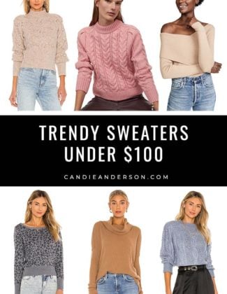 Style expert, journalist and fashion blogger Candie Anderson of candieanderson.com has the scoop on 10 trendy sweaters under $100 for winter and early spring 2021! She also shared tips on how women can pair these items with trendy clothing in their wardrobe.