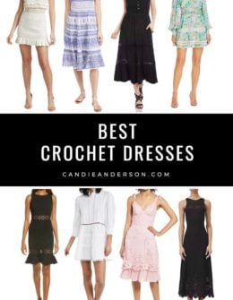 Style expert, journalist and fashion blogger Candie Anderson of candieanderson.com has the scoop on 19 of the best crochet dresses in every style, color, print and price range! They're perfect for every occasion this spring and summer and are destined to garner compliments from family and friends.