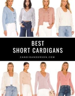 Short cardigans and crop cardigans are a hot fashion trend for spring! Style expert, journalist and fashion blogger Candie Anderson of candieanderson.com has the scoop on 25 of the best cardigans in every style, and price range.
