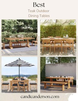 Lifestyle expert, journalist and interior design blogger Candie Anderson of candieanderson.com shares the best teak outdoor dining tables for 2026.