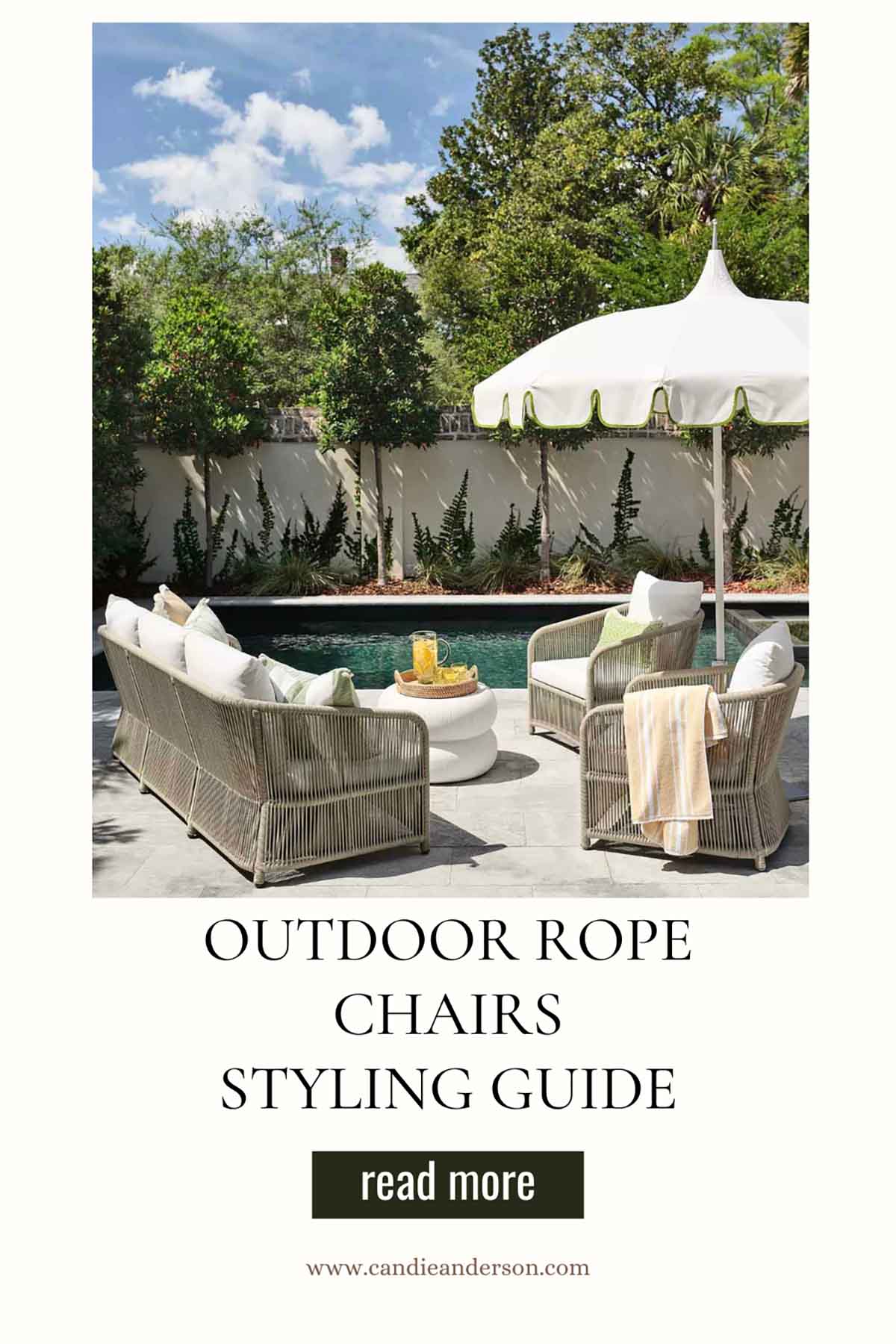 Lifestyle expert, journalist and interior design blogger Candie Anderson of candieanderson.com shares the best outdoor rope chairs styling guide.