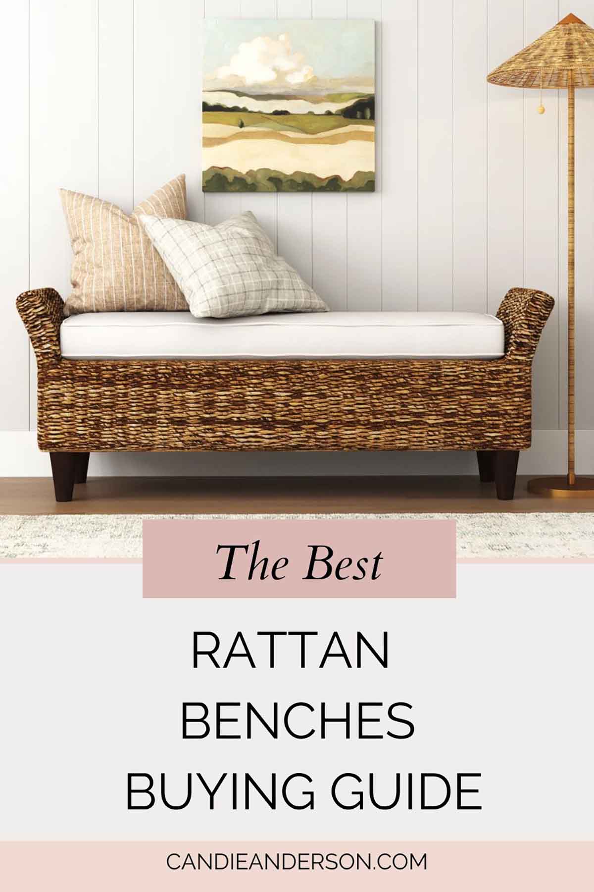 Lifestyle expert, journalist and interior design blogger Candie Anderson of candieanderson.com shares the best rattan benches buying guide.