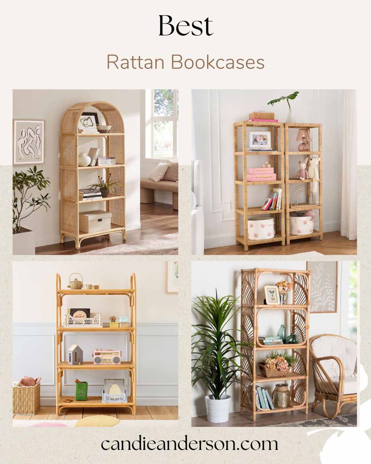 Lifestyle expert, journalist and interior design blogger Candie Anderson of candieanderson.com shares the best rattan bookcases and bookshelves for 2026.