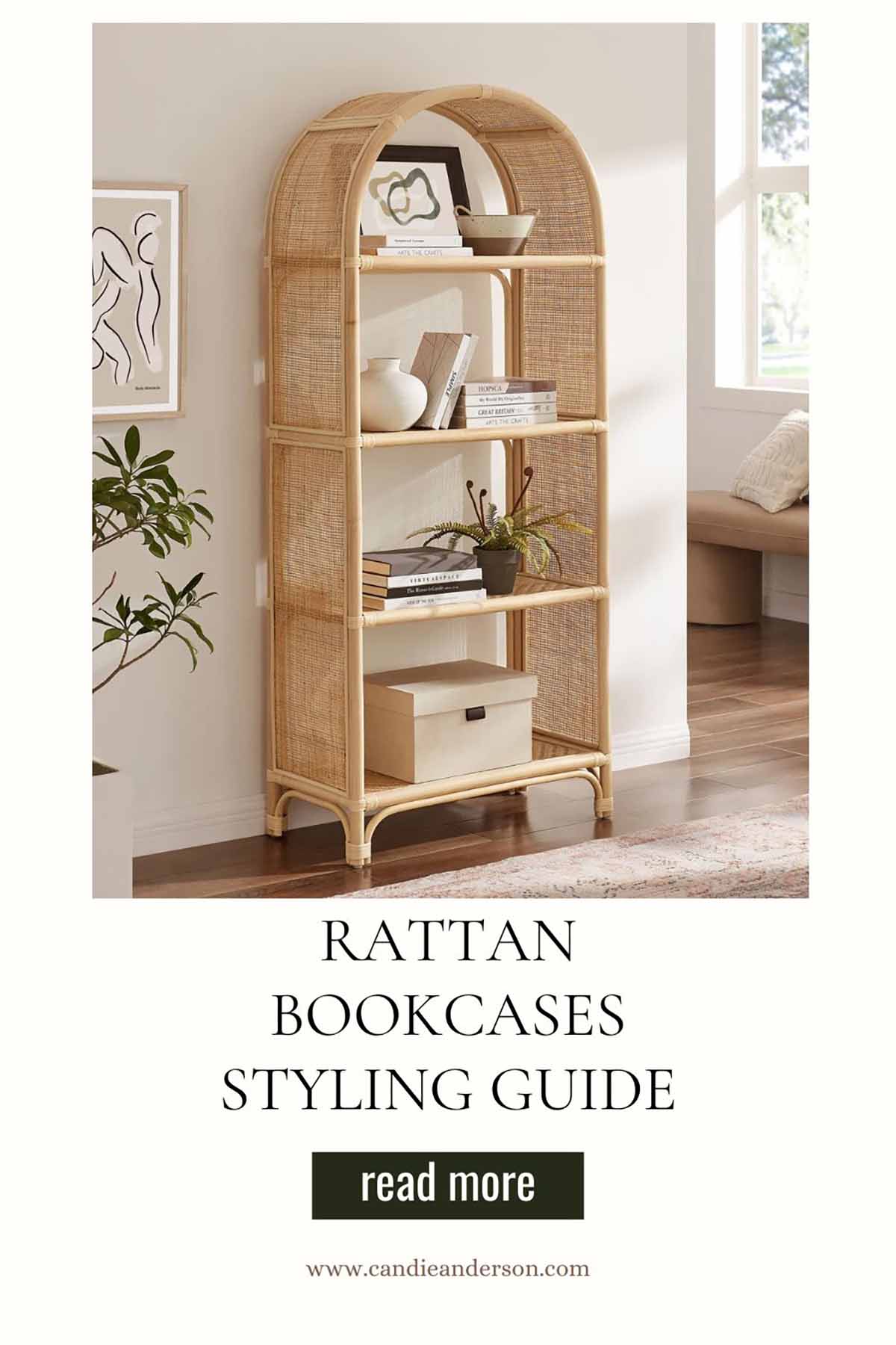 Lifestyle expert, journalist and interior design blogger Candie Anderson of candieanderson.com shares the best rattan bookcases styling guide.