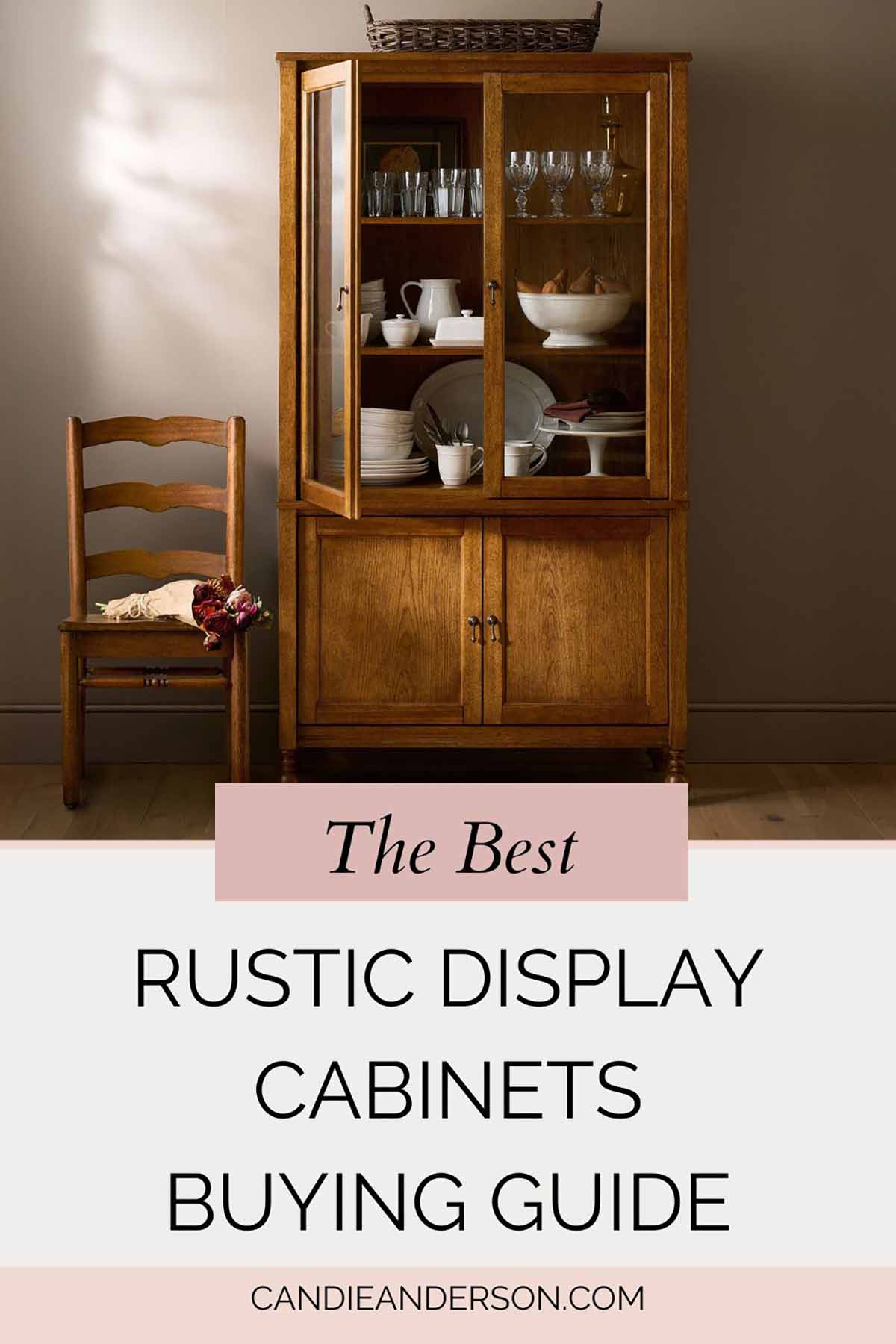 Lifestyle expert, journalist and interior design blogger Candie Anderson of candieanderson.com shares the best rustic display cabinets buying guide.