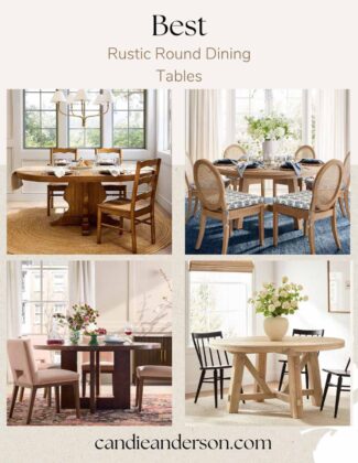 Entertaining expert, journalist and lifestyle blogger, Candie Anderson of candieanderson.com shares the best rustic round dining tables.