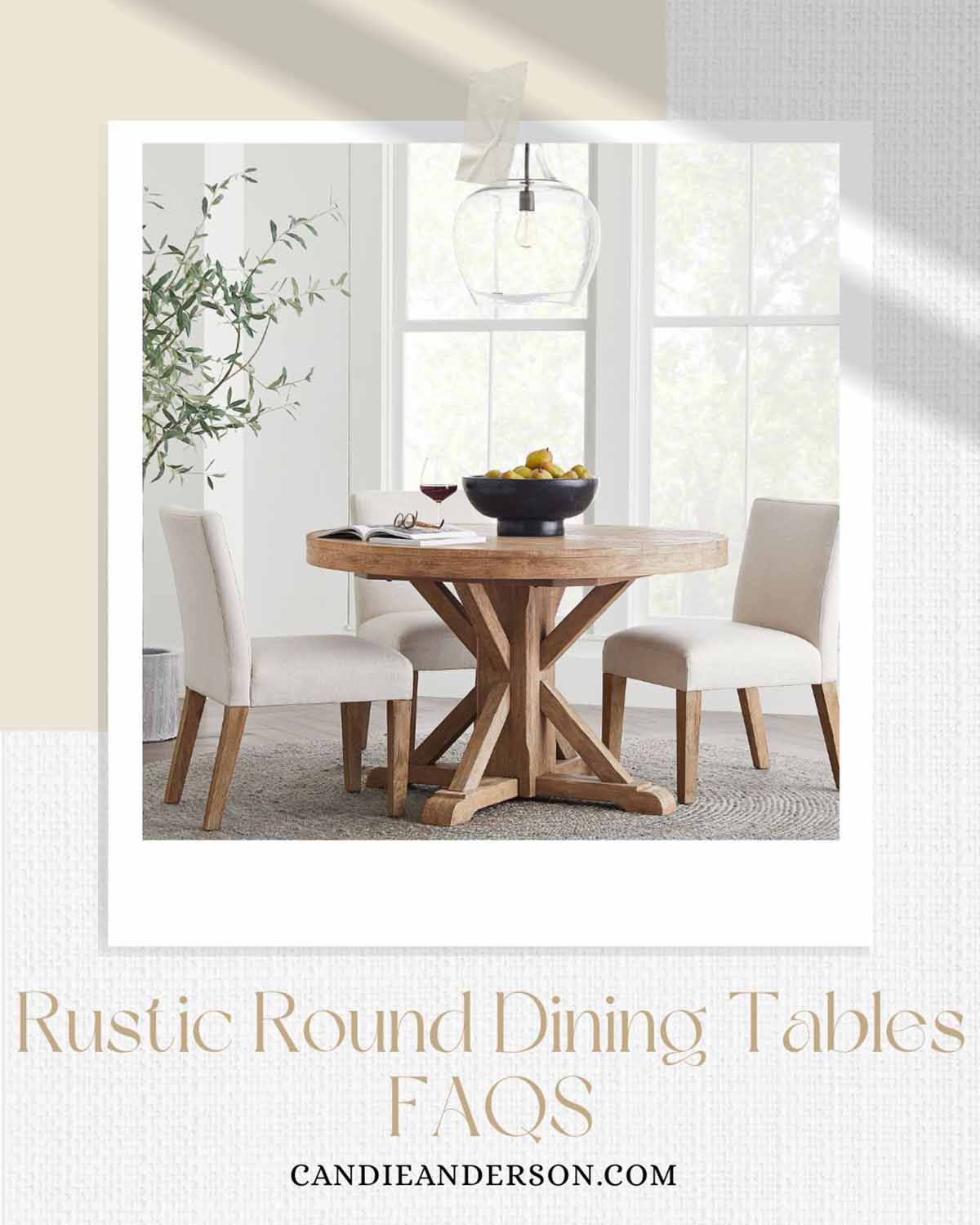 Entertaining expert, journalist and lifestyle blogger Candie Anderson of candieanderson.com shares the most frequently asked questions about rustic round dining tables.