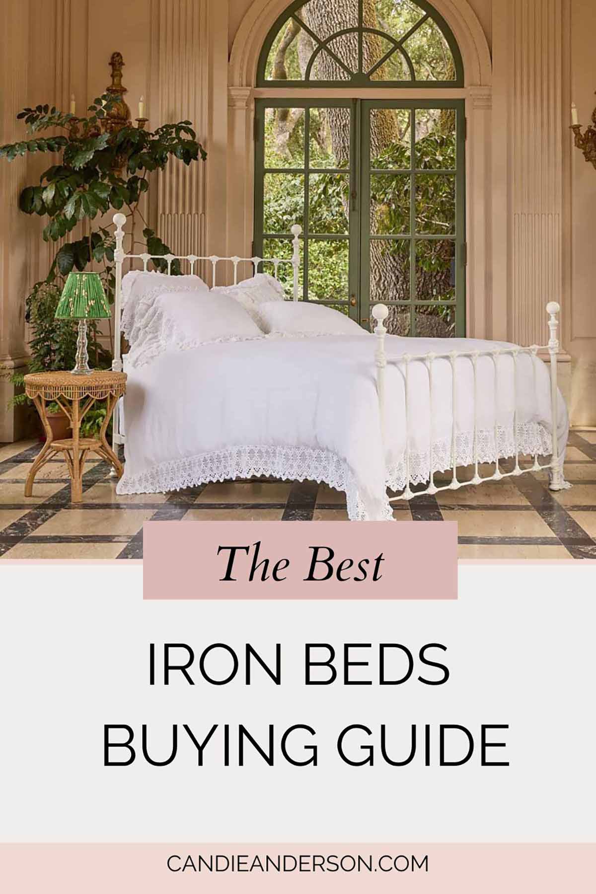 Lifestyle expert, journalist and interior design blogger Candie Anderson of candieanderson.com shares the best iron beds buying guide.