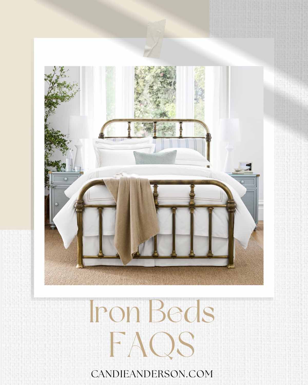 Lifestyle expert, journalist and interior design blogger Candie Anderson of candieanderson.com shares the most frequently asked questions about iron beds.