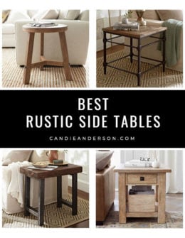 Lifestyle expert, journalist and interior design blogger Candie Anderson of candieanderson.com has the scoop on 20 of the best rustic side tables in a variety of styles and price ranges. They're perfect for any room in your home - from the living room to the family room, home office, bedroom and more.