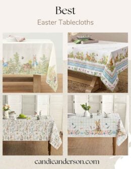 Entertaining expert, journalist and lifestyle blogger Candie Anderson of candieanderson.com has the scoop on the 15 best Easter tablecloths for Easter brunch, Easter dinner, your Easter. celebration with family and friends.