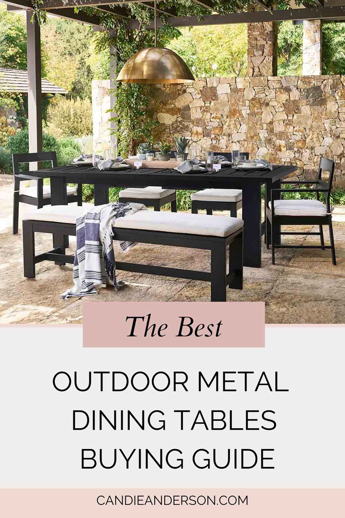 Lifestyle expert, journalist and interior design blogger Candie Anderson of candieanderson.com shares the best outdoor metal dining tables buying guide.