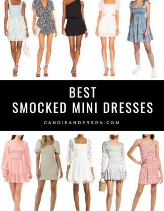 Style expert, journalist and fashion blogger Candie Anderson of candieanderson.com has the scoop on 20 of the best smocked mini dresses in a variety of styles, colors, prints and trends. They are perfect for every occasion.