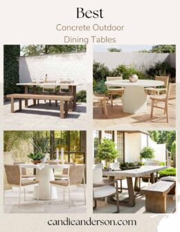 Lifestyle expert, journalist and interior design blogger Candie Anderson of candieanderson.com shares the best concrete outdoor dining tables for 2026 and beyond.