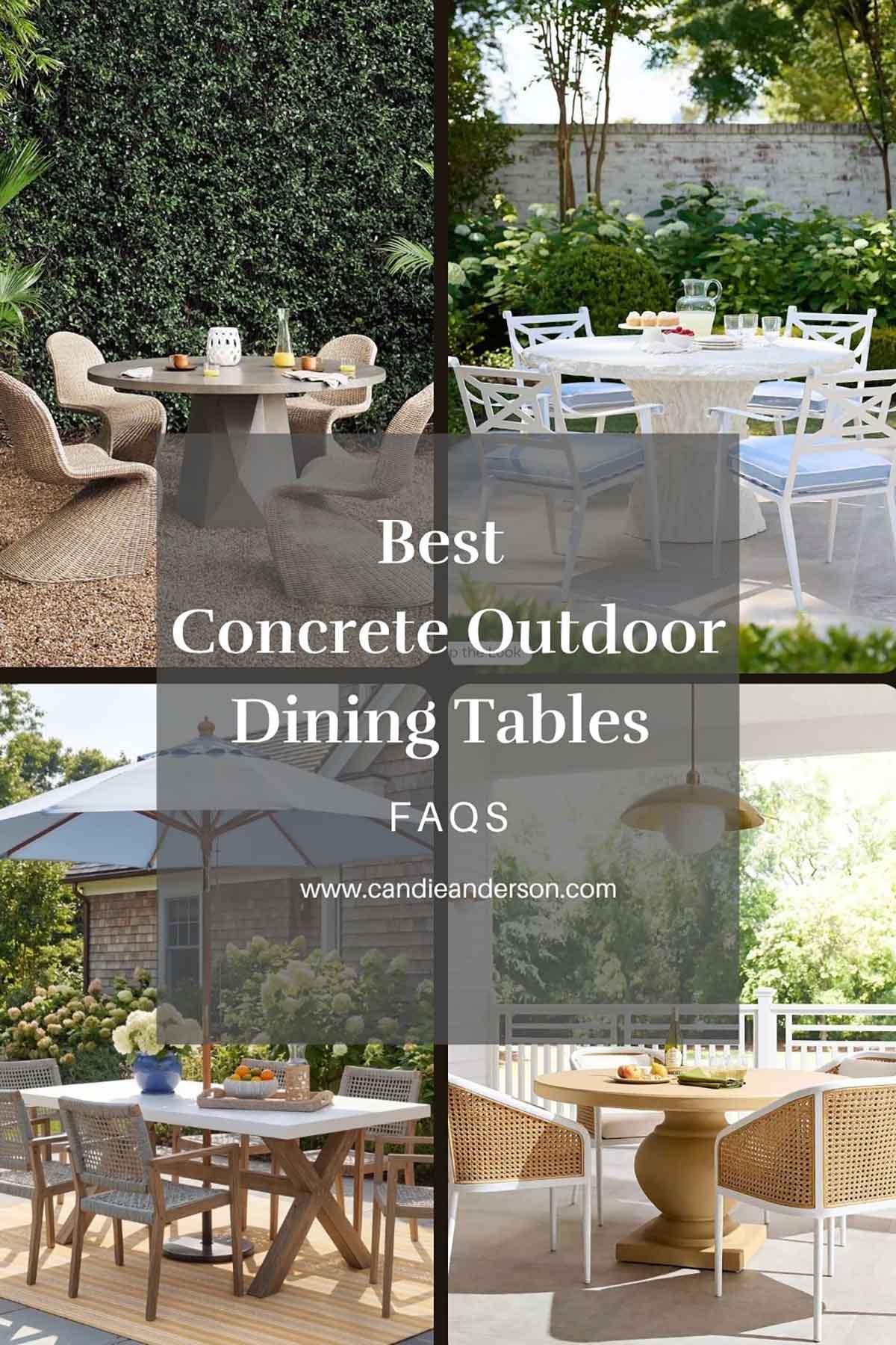 Lifestyle expert, journalist and interior design blogger Candie Anderson of candieanderson.com shares the most frequently asked questions about concrete outdoor dining tables.