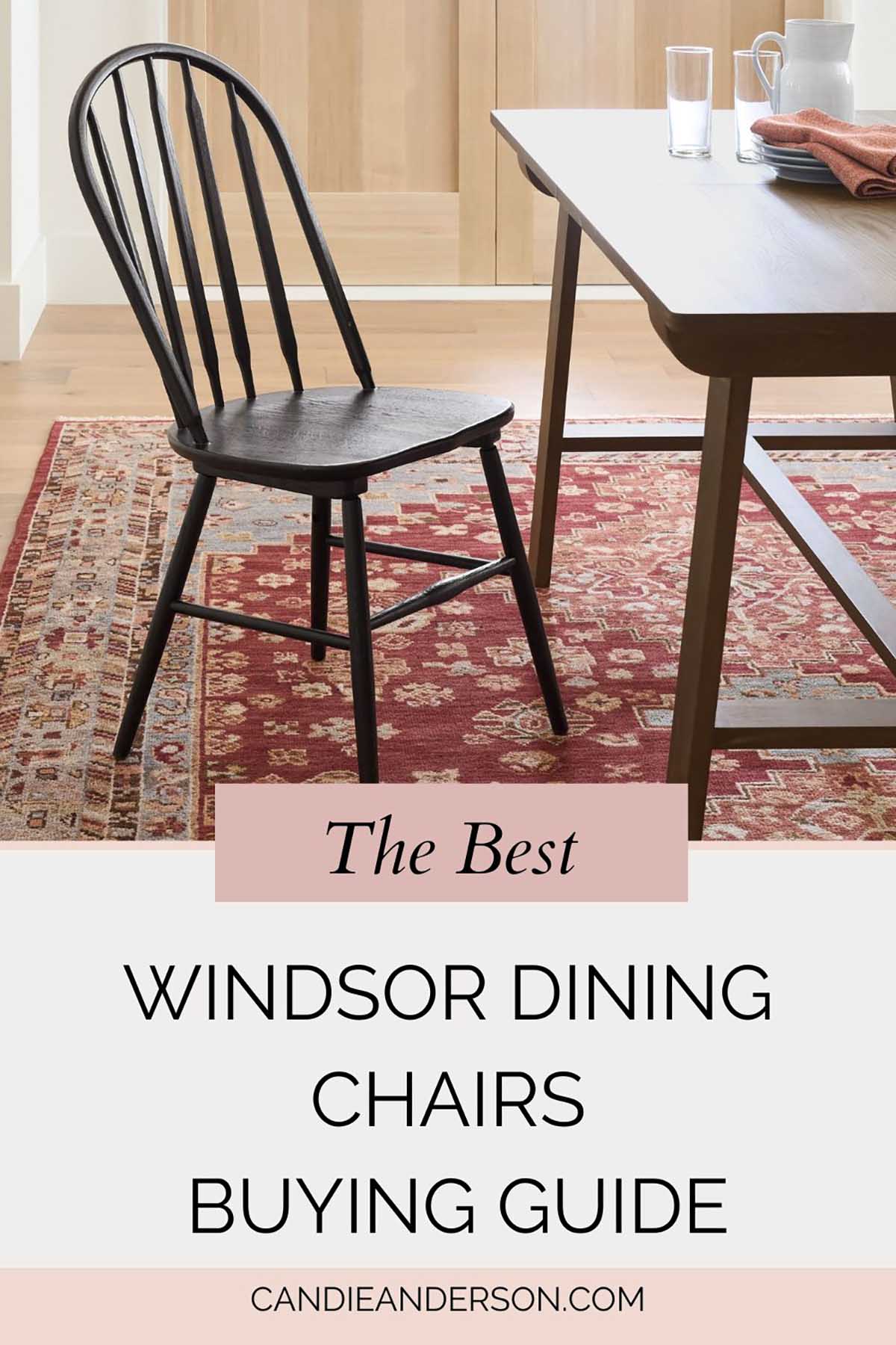 Entertaining expert, journalist and lifestyle blogger Candie Anderson of candieanderson.com shares the best Windsor dining chairs buying guide.