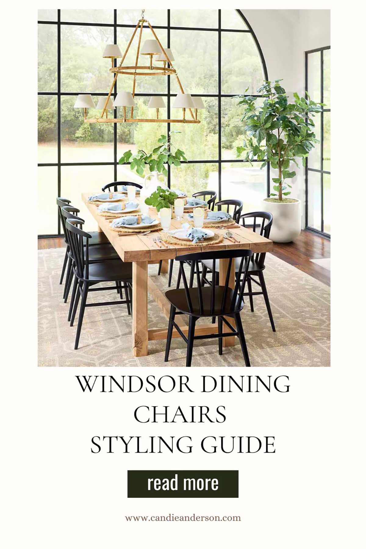 Entertaining expert, journalist and lifestyle blogger Candie Anderson of candieanderson.com shares the best Windsor dining chairs styling guide.