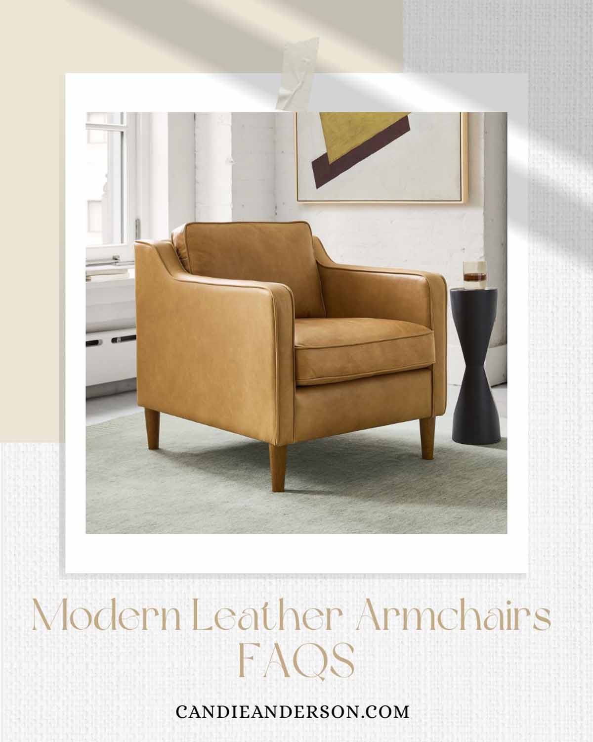 Lifestyle expert, journalist and interior design blogger Candie Anderson of candieanderson.com shares the most frequently asked questions about modern leather armchairs.