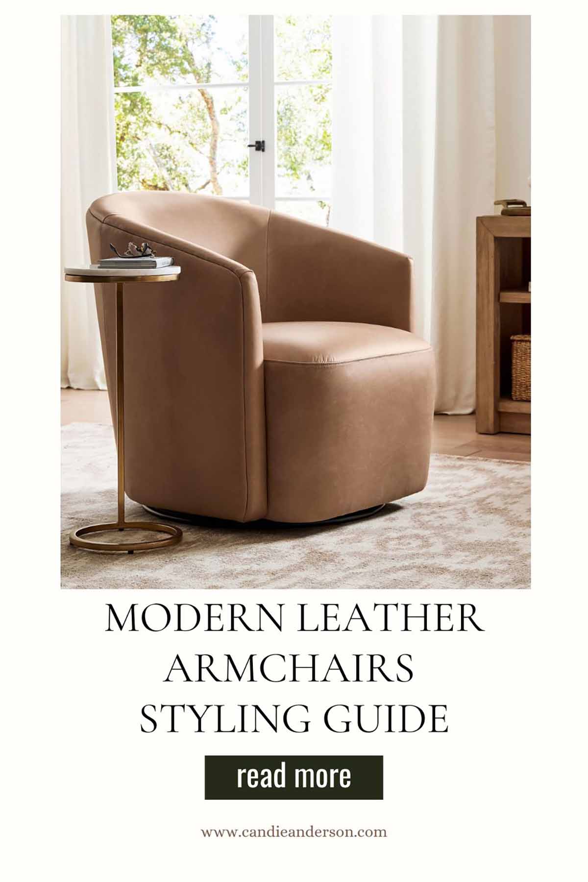 Lifestyle expert, journalist and interior design blogger Candie Anderson of candieanderson.com shares the best modern leather armchairs styling guide.