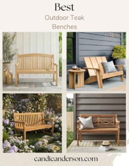Lifestyle expert, journalist and interior design blogger Candie Anderson of candieanderson.com shares the best teak outdoor benches for your patio, garden, front porch and backyard.
