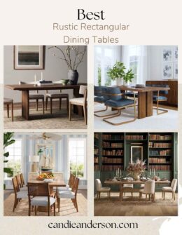 Renowned entertaining expert, journalist and lifestyle blogger Candie Anderson of candieanderson.com shares the best rustic rectangular dining tables that are perfect for every day, entertaining friends and family, and hosting during the holidays and other special occasions.